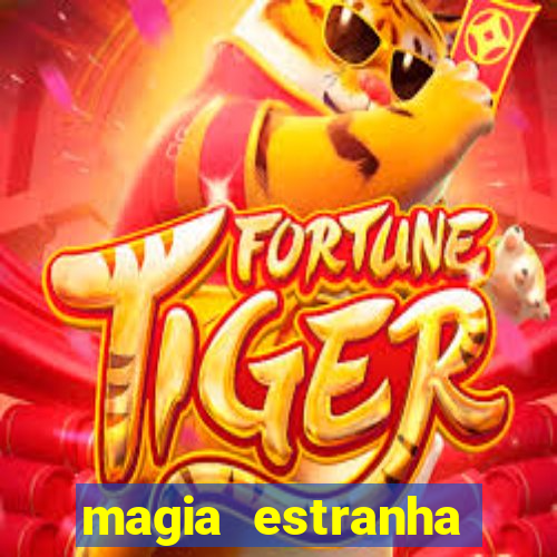 magia estranha filme completo dublado google drive